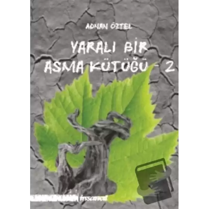 Yaralı Bir Asma Kütüğü - 2