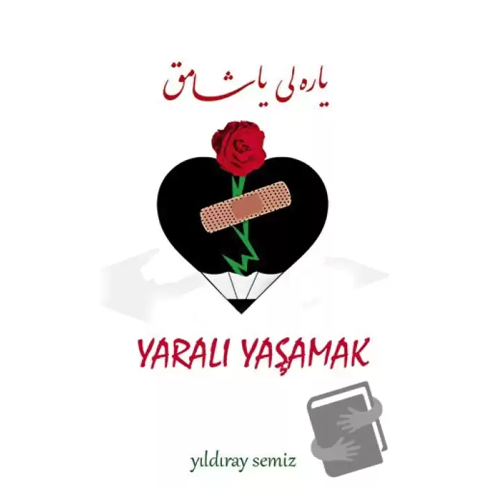 Yaralı Yaşamak