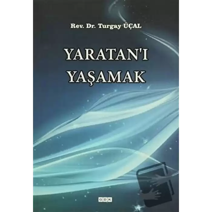 Yaratanı Yaşamak