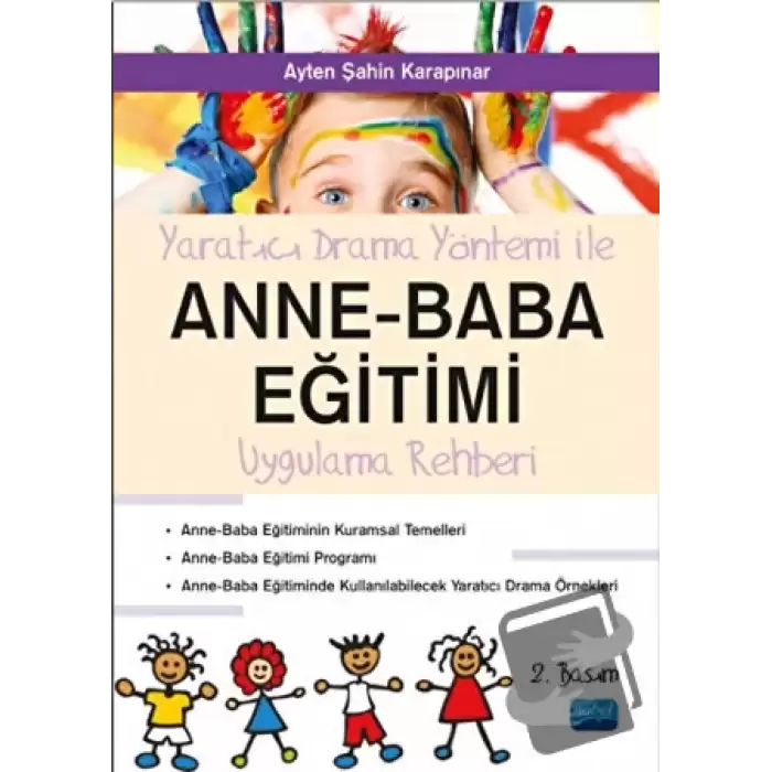 Yaratıcı Drama Yöntemi ile Anne - Baba Eğitimi Uygulama Rehberi