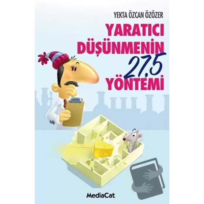 Yaratıcı Düşünmenin 27,5 Yöntemi