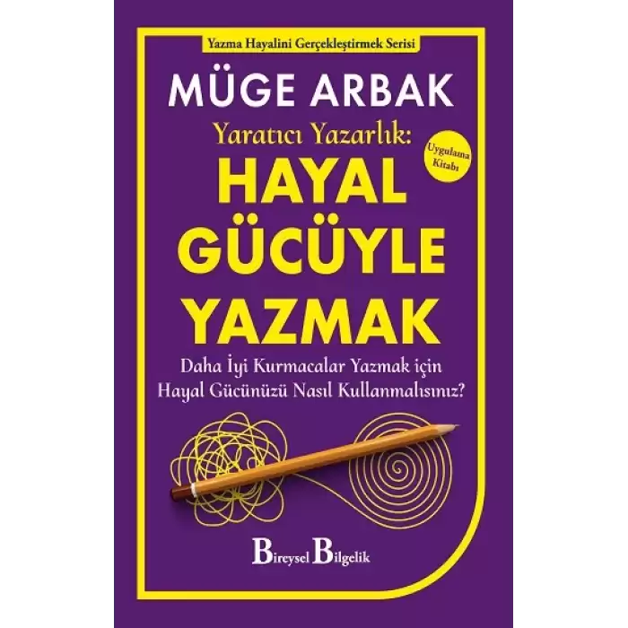 Yaratıcı Yazarlık: Hayal Gücüyle Yazmak