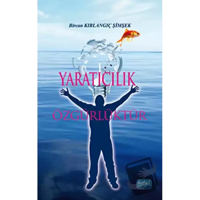 Yaratıcılık Özgürlüktür