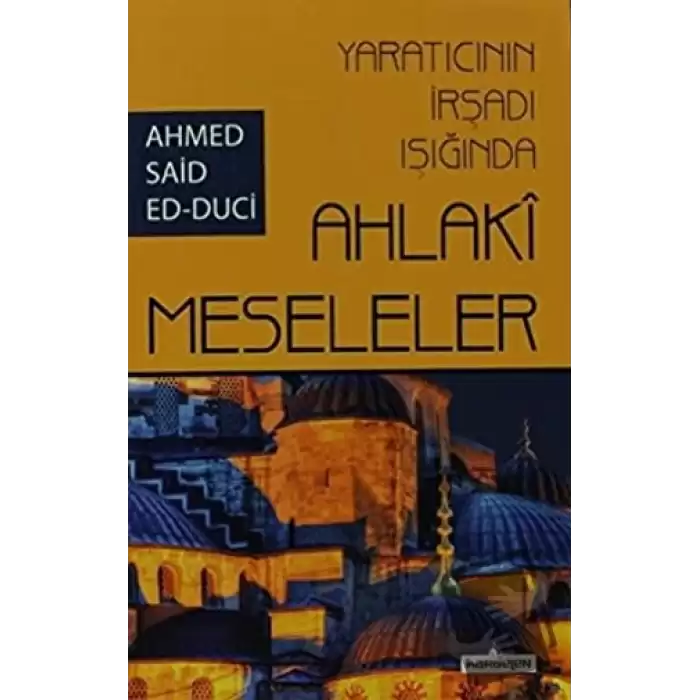 Yaratıcının İrşadı Işığında Ahlaki Meseleler