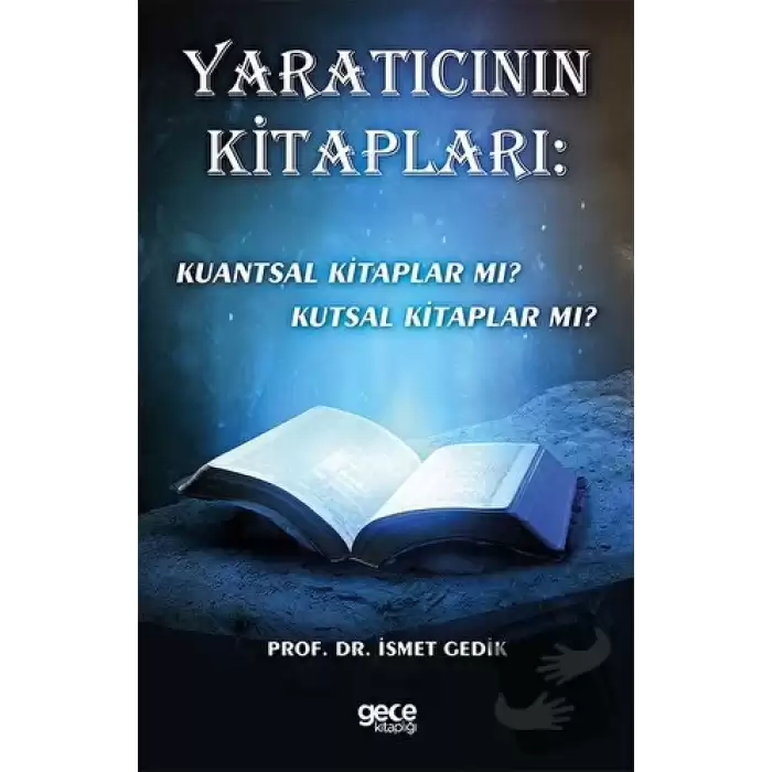 Yaratıcının Kitapları: Kuantsal Kitaplar mı? Kutsal Kitaplar mı?