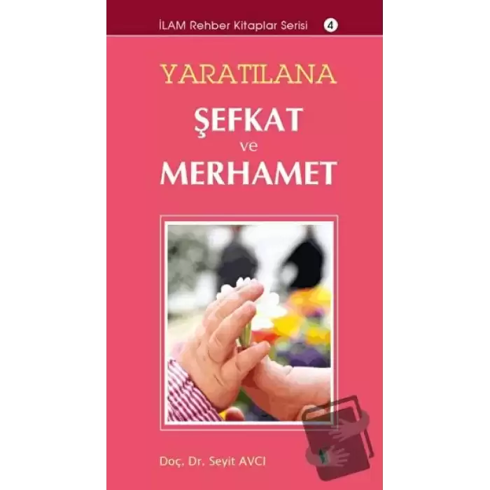 Yaratılana Şefkat ve Merhamet