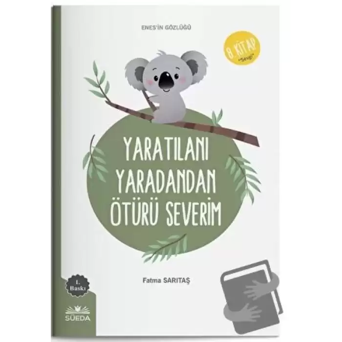 Yaratılanı Yaratandan Ötürü Severim (Enesin Gözlüğü 8 - Sevgi)