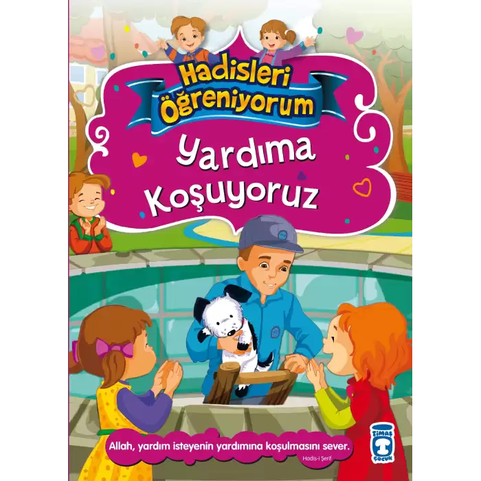 Yardıma Koşuyoruz - Hadisleri Öğreniyorum