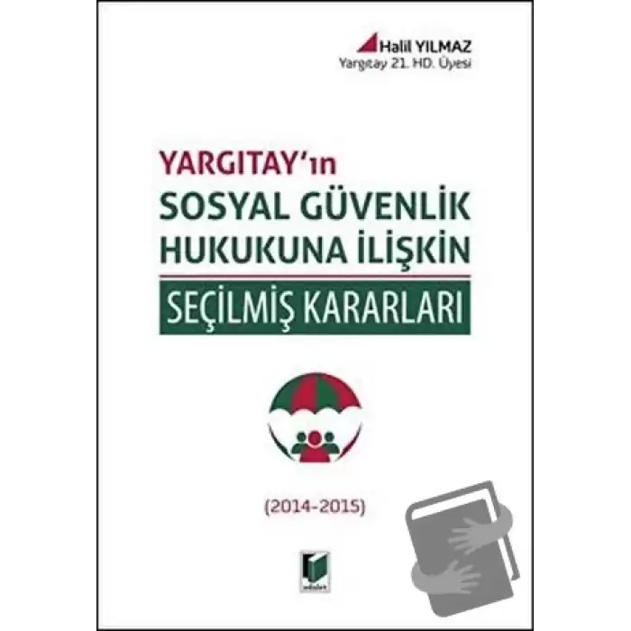 Yargıtayın Sosyal Güvenlik Hukukuna İlişkin Seçilmiş Kararları