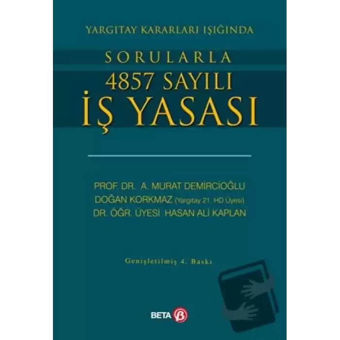 Yargıtay Kararları Işığında Sorularla 4857 Sayılı İş Yasası