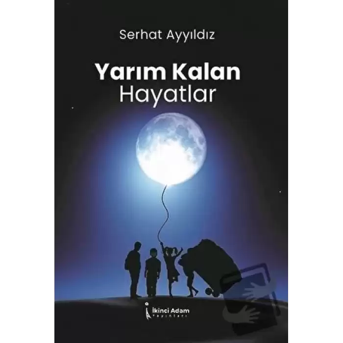 Yarım Kalan Hayatlar