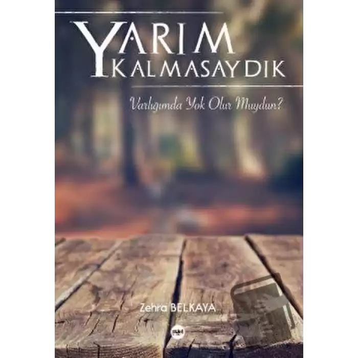 Yarım Kalmasaydık