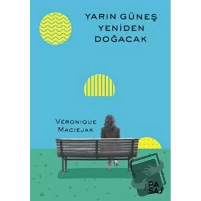 Yarın Güneş Yeniden Doğacak