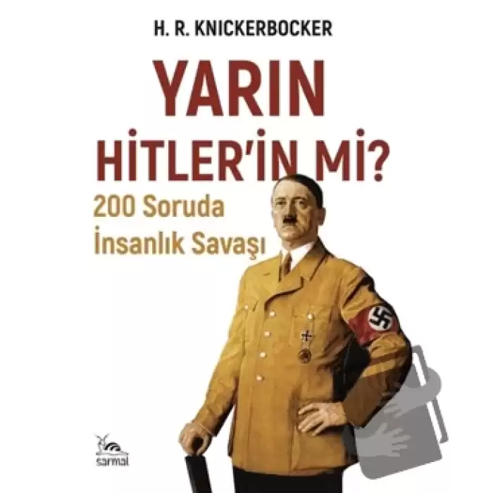 Yarın Hitlerin mi?