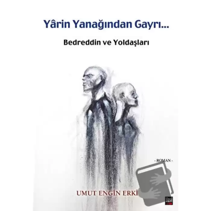 Yarin Yanağından Gayri - Bedreddin ve Yoldaşları