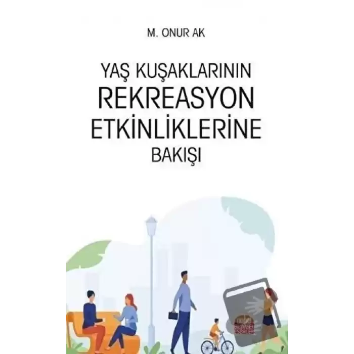 Yaş Kuşaklarının Rekreasyon Etkinliklerine Bakışı