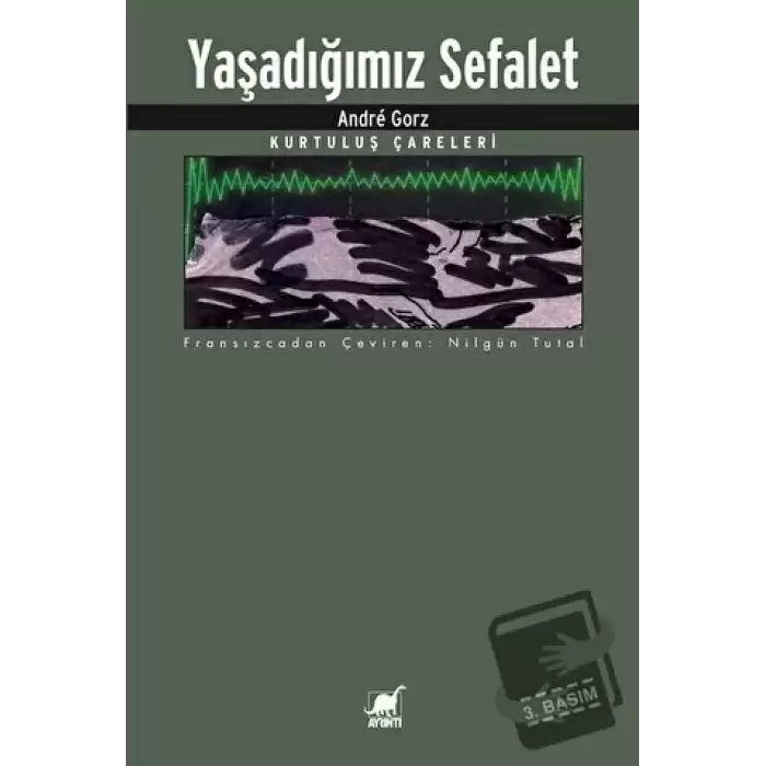 Yaşadığımız Sefalet