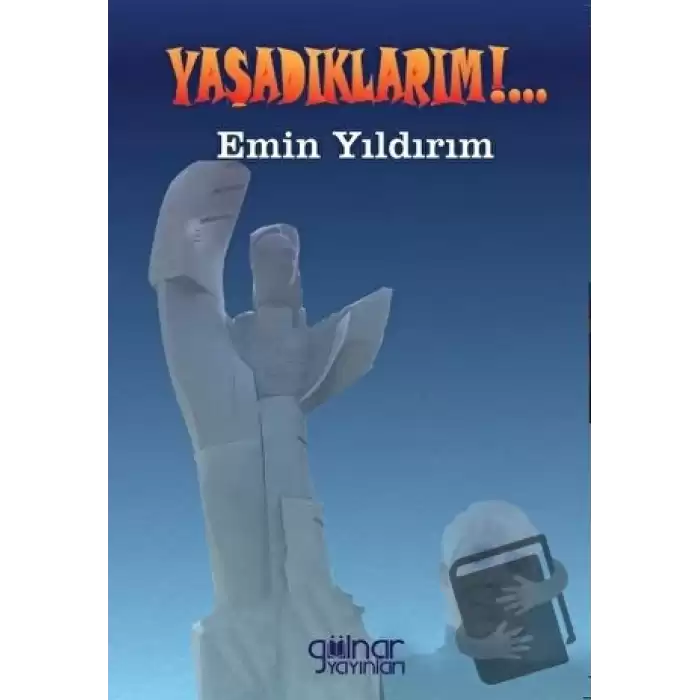 Yaşadıklarım