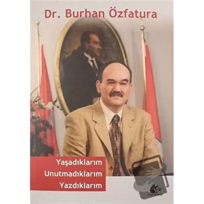 Yaşadıklarım Unutmadıklarım Yazdıklarım