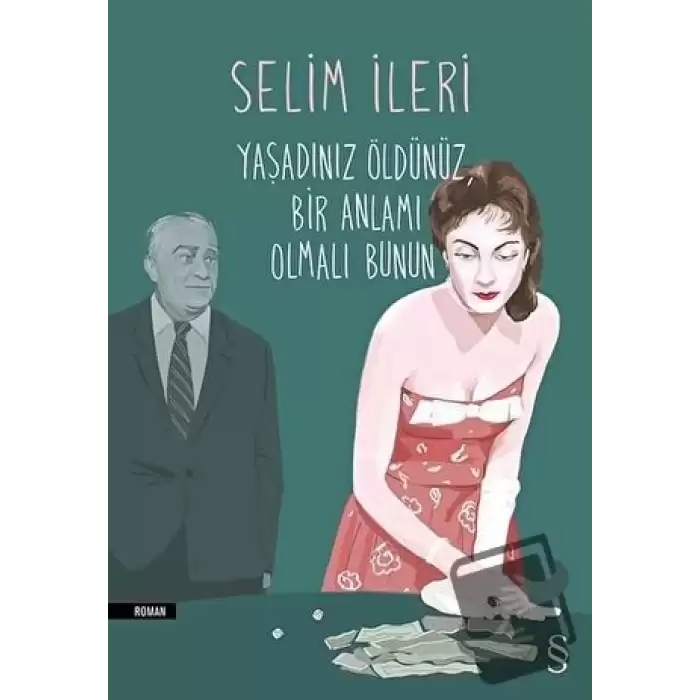 Yaşadınız Öldünüz Bir Anlamı Olmalı Bunun