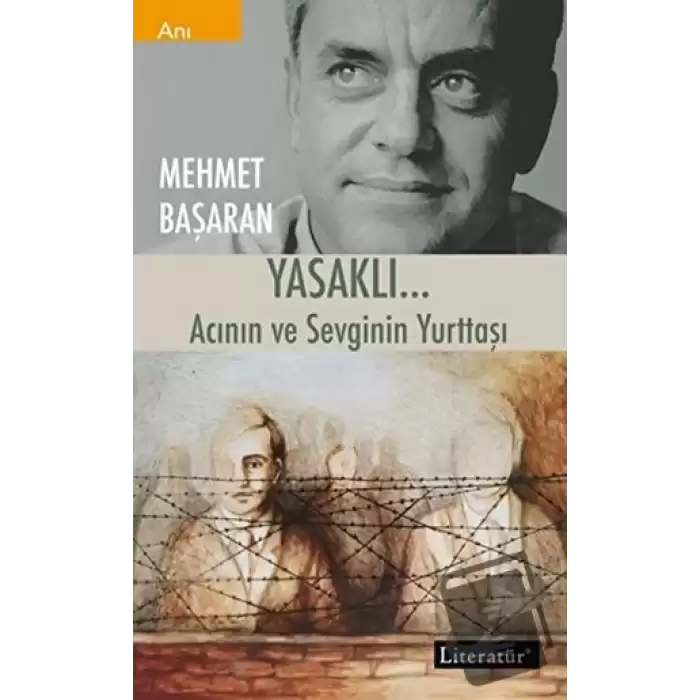 Yasaklı… Acının Ve Sevginin Yurttaşı