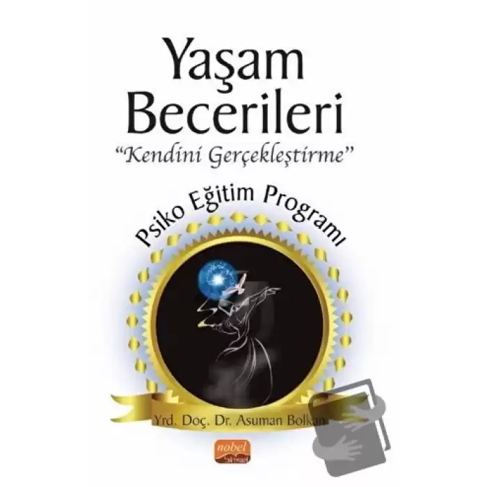 Yaşam Becerileri Kendini Gerçekleştirme’’ Psikoeğitim Programı