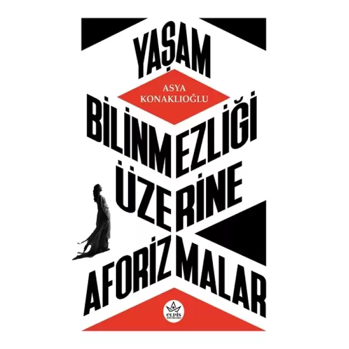 Yaşam Bilinmezliği Üzerine Aforizmalar