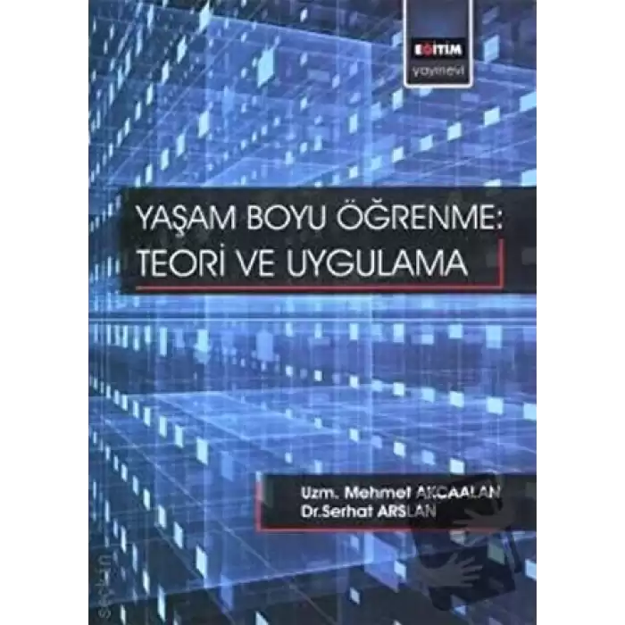 Yaşam Boyu Öğrenme - Teori Ve Uygulama