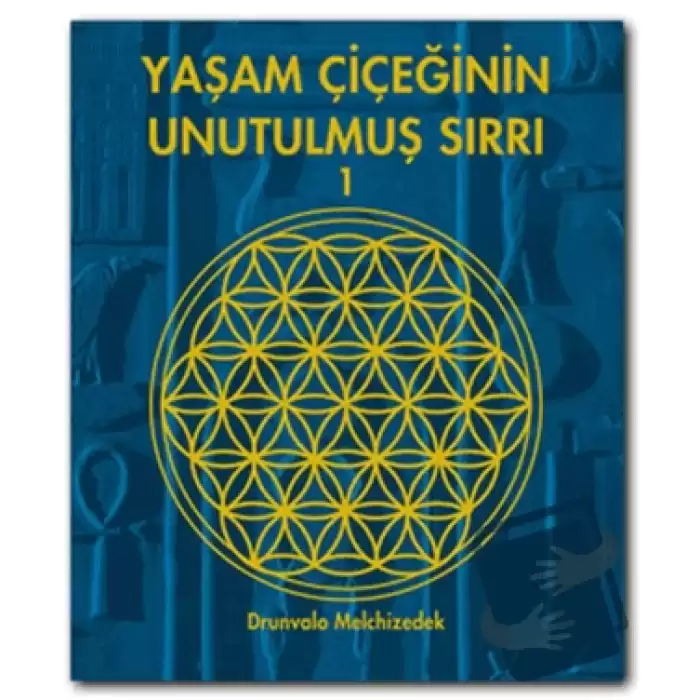 Yaşam Çiçeğinin Unutulmuş Sırrı 1