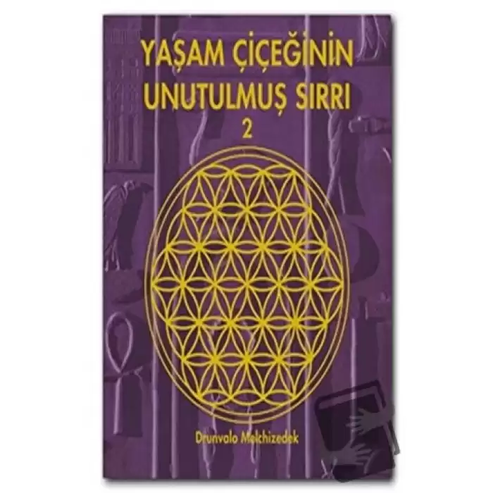 Yaşam Çiçeğinin Unutulmuş Sırrı 2