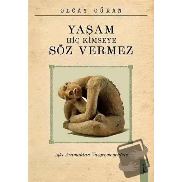 Yaşam Hiç Kimseye Söz Vermez