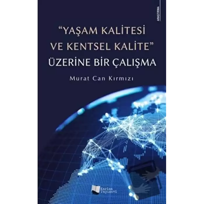 Yaşam Kalitesi ve Kentsel Kalite Üzerine Bir Çalışma