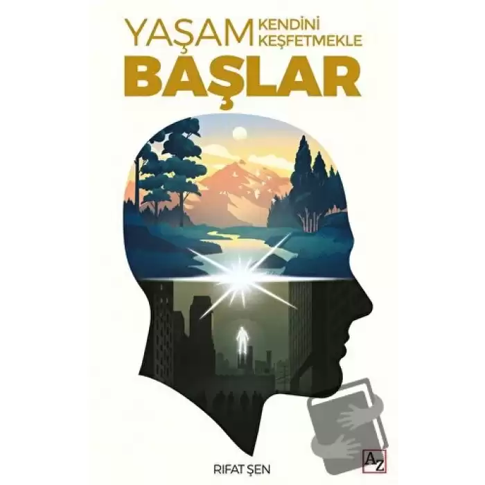 Yaşam Kendini Keşfetmekle Başlar