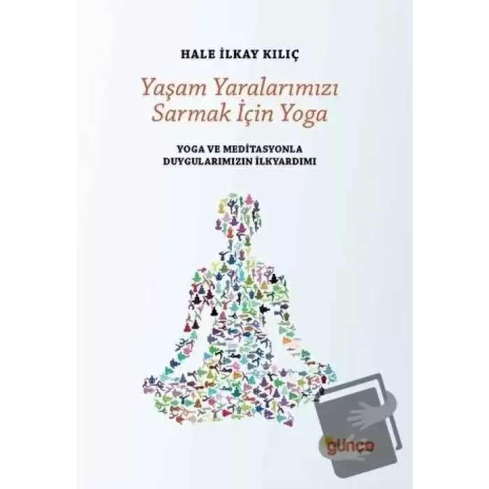 Yaşam Yaralarımızı Sarmak İçin Yoga