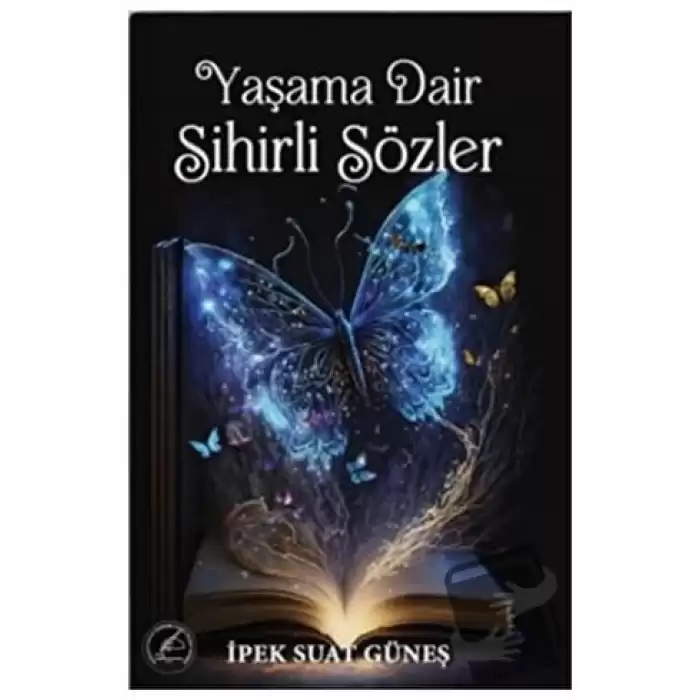 Yaşama Dair Sihirli Sözler