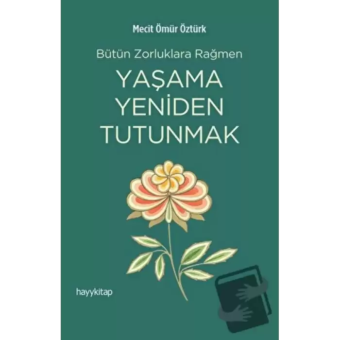 Yaşama Yeniden Tutunmak