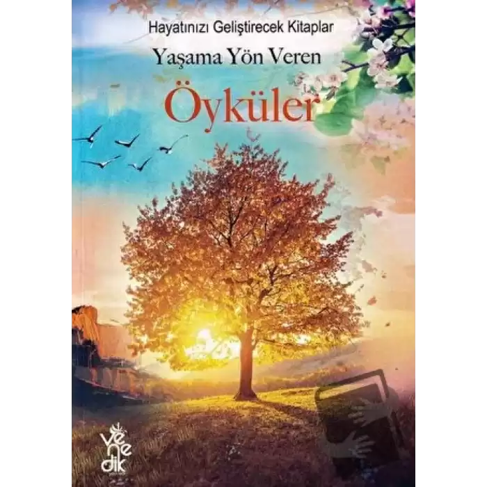 Yaşama Yön Veren Öyküler - Hayatınızı Geliştirecek Kitaplar