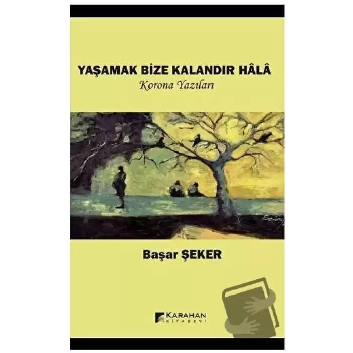 Yaşamak Bize Kalandır Hala