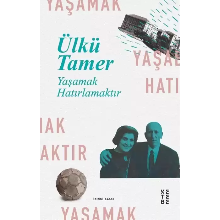 Yaşamak Hatırlamaktır