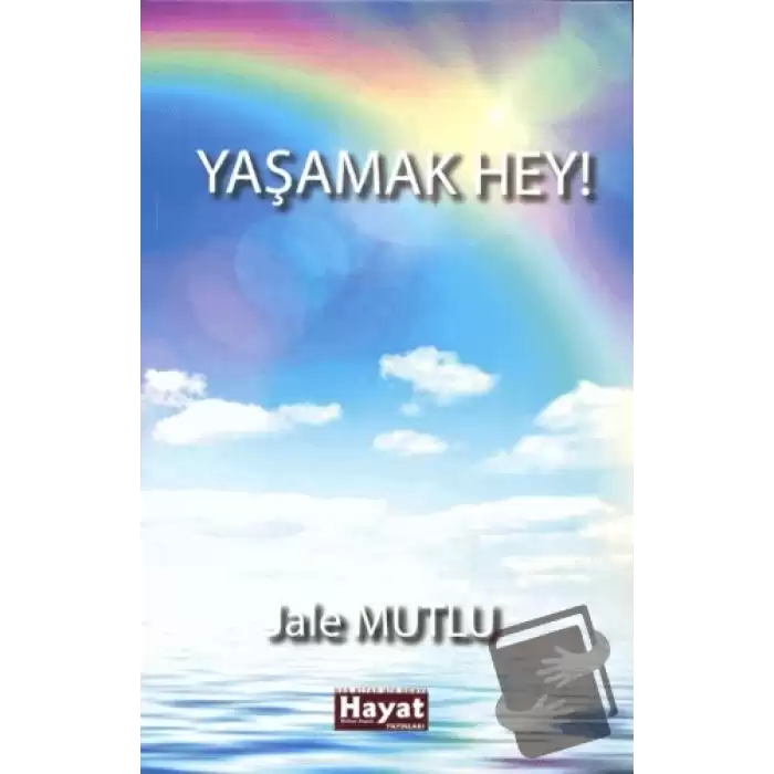 Yaşamak Hey!