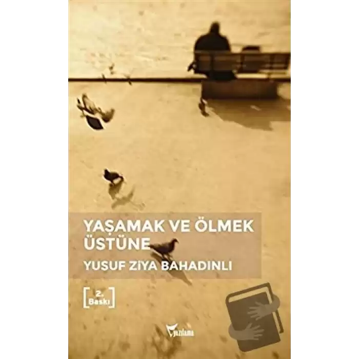 Yaşamak ve Ölmek Üstüne