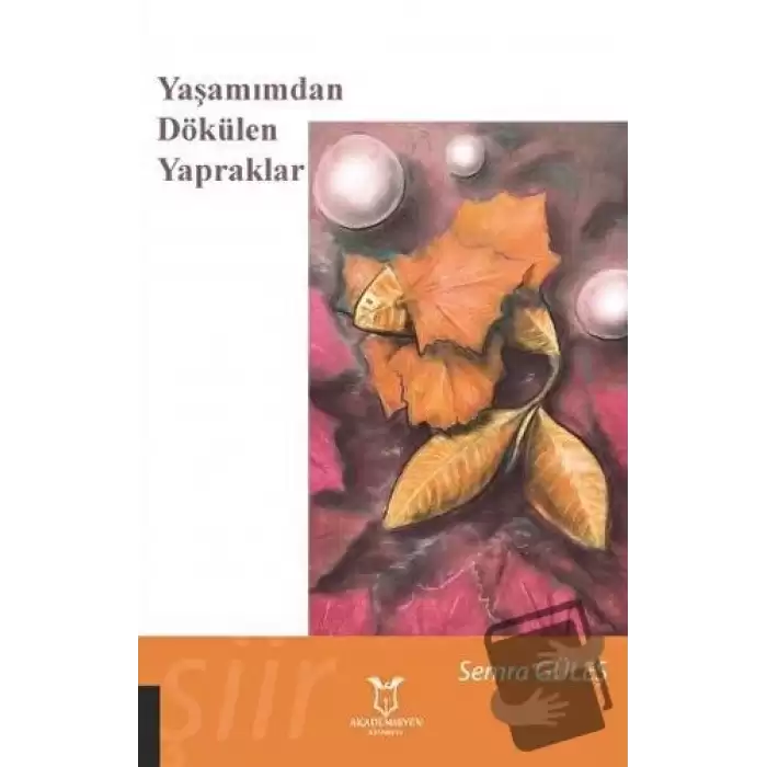 Yaşamımdan Dökülen Yapraklar