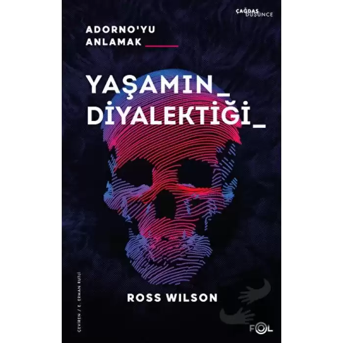 Yaşamın Diyalektiği - Adornoyu Anlamak