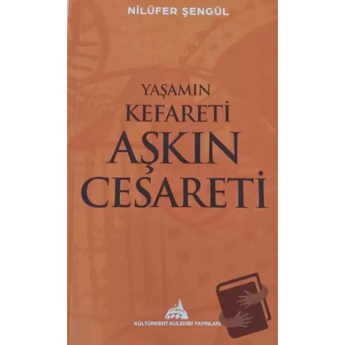 Yaşamın Kefareti Aşkın Cesareti