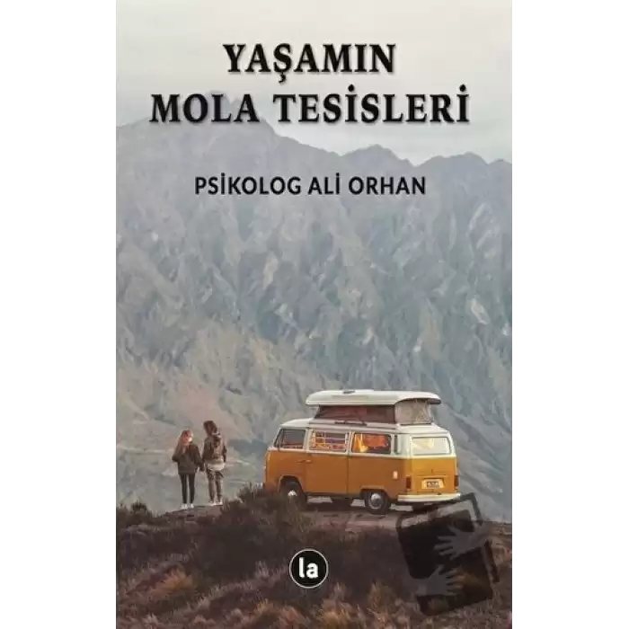 Yaşamın Mola Tesisleri