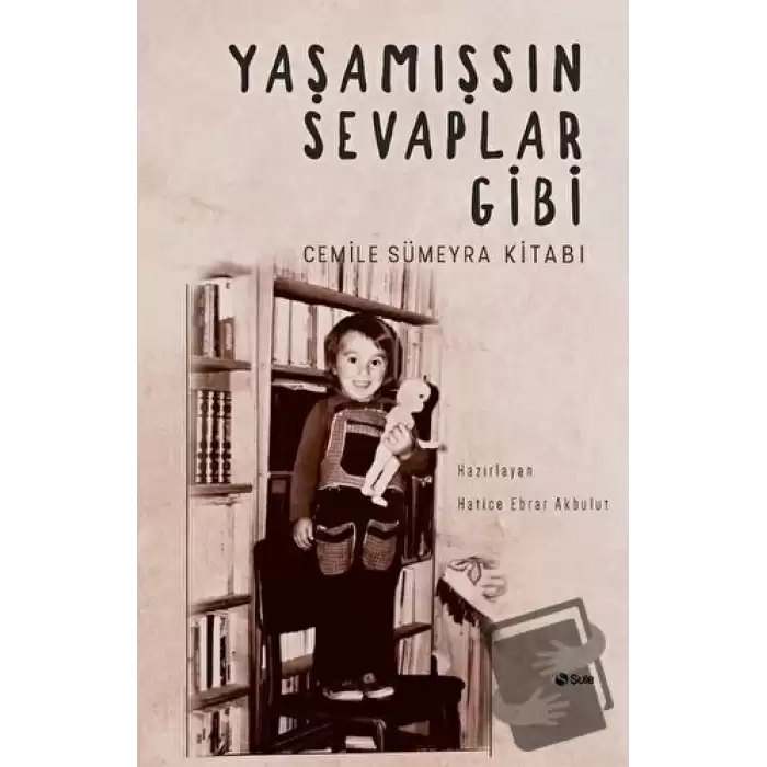 Yaşamışsın Sevaplar Gibi - Cemile Sümeyra Kitabı