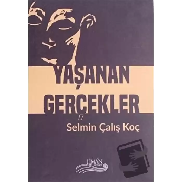 Yaşanan Gerçekler