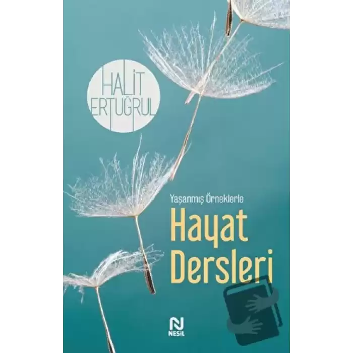 Yaşanmış Örneklerle Hayat Dersleri