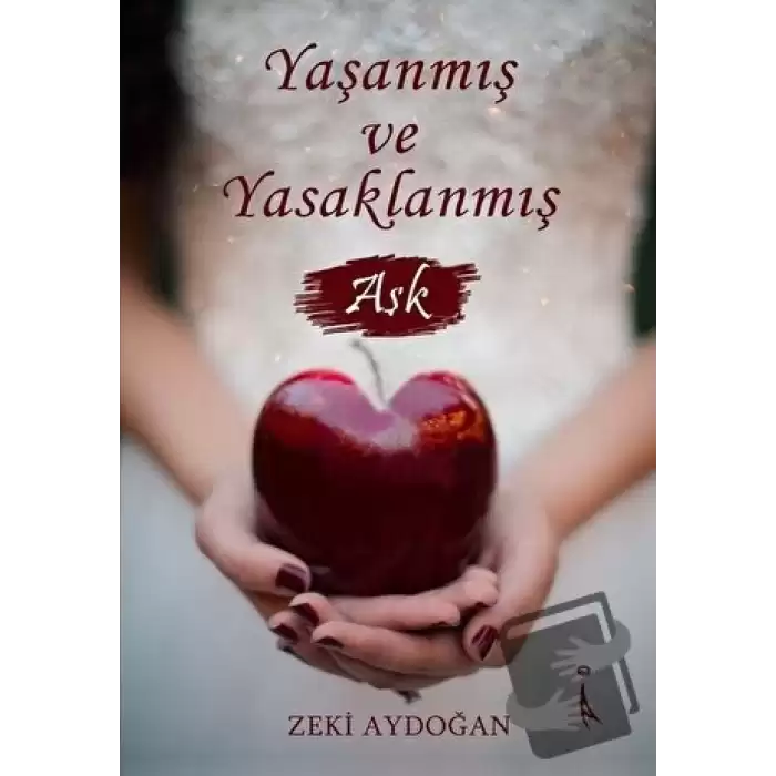 Yaşanmış ve Yasaklanmış Aşk