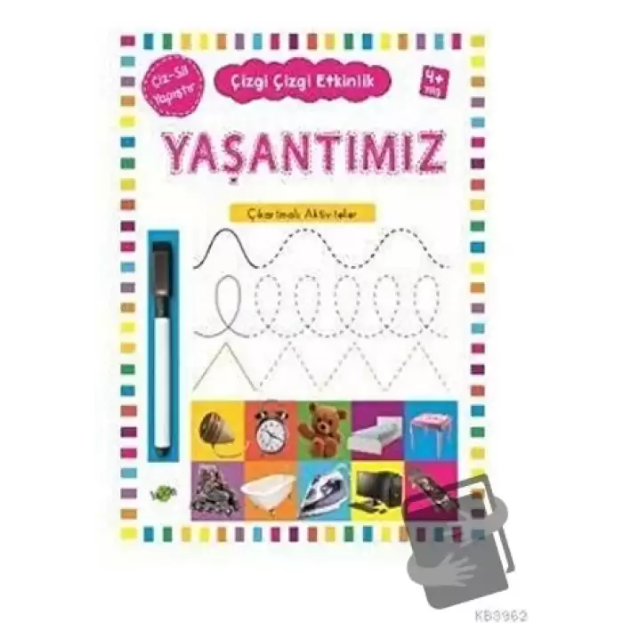 Yaşantımız 4 Yaş ve Üstü - Çizgi Çizgi Etkinlik